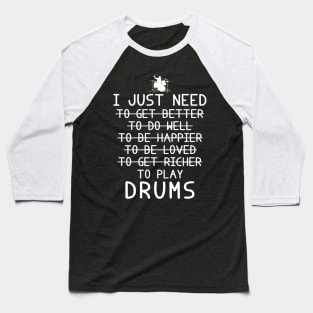 Beating Success: Drums, Betterment, Happiness, Love, and Riches! Baseball T-Shirt